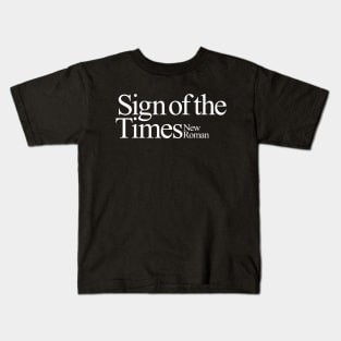 Sign of the Times Kids T-Shirt